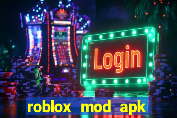 roblox mod apk multiapk club