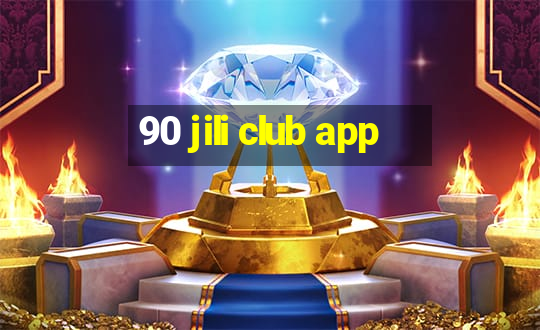 90 jili club app