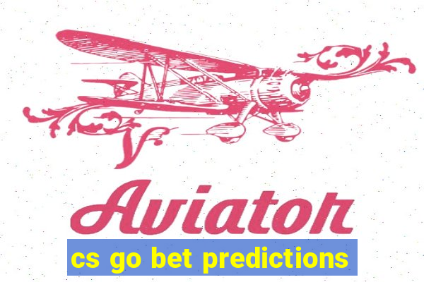 cs go bet predictions