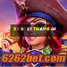 xổ số 21 tháng 04