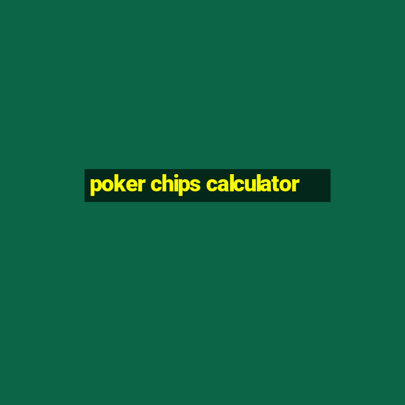 poker chips calculator