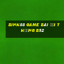 Binh88 Game Bài Đổi Thưởng B52