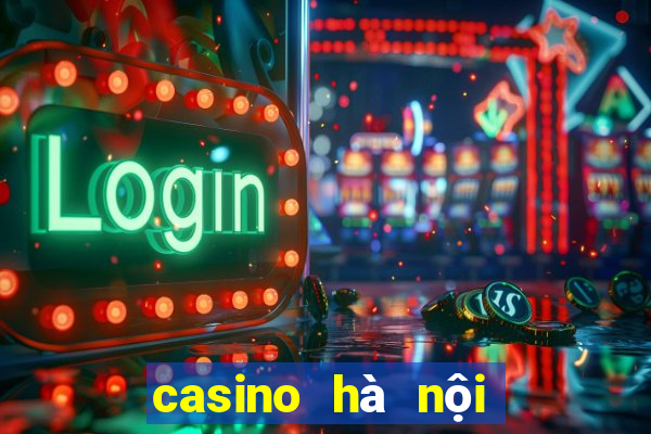 casino hà nội tuyển dụng