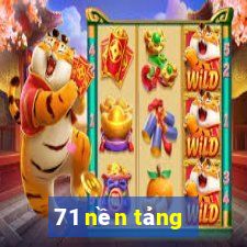 71 nền tảng