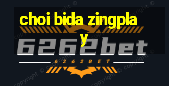 choi bida zingplay