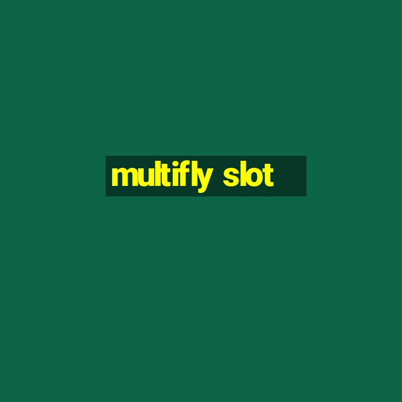 multifly slot