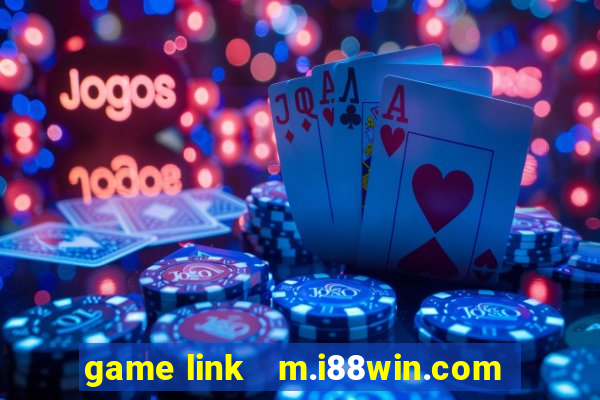 game link   m.i88win.com