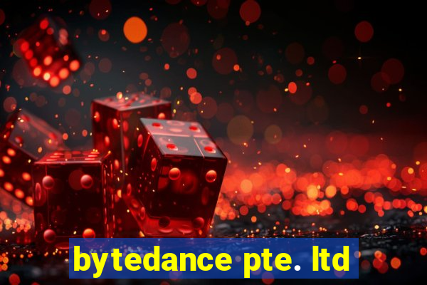 bytedance pte. ltd