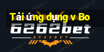 Tải ứng dụng v Bo