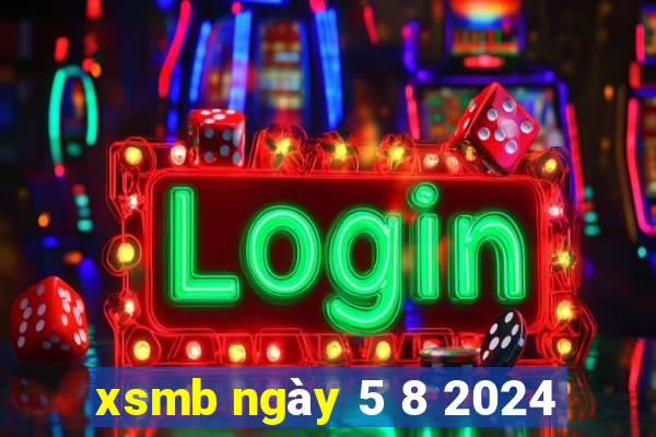 xsmb ngày 5 8 2024