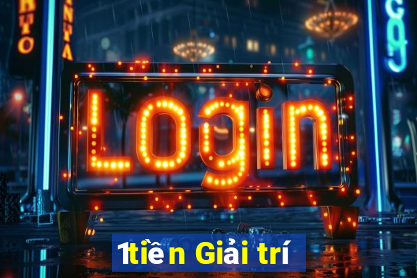 1tiền Giải trí