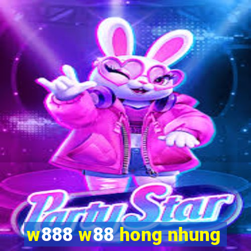 w888 w88 hong nhung