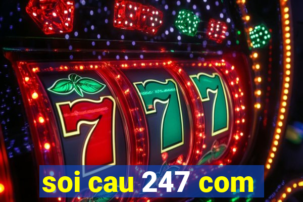 soi cau 247 com