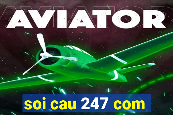 soi cau 247 com