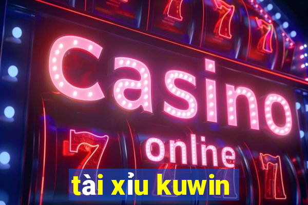 tài xỉu kuwin