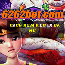 cách xem kèo đá banh