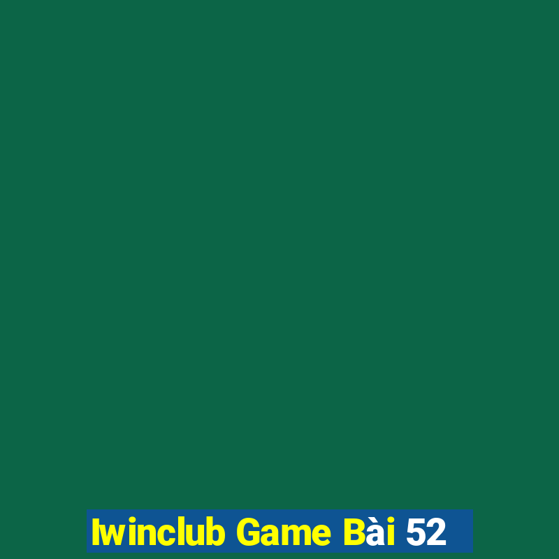 Iwinclub Game Bài 52