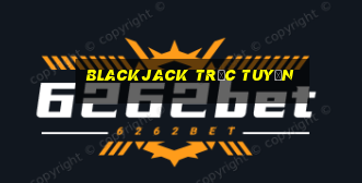 blackjack trực tuyến