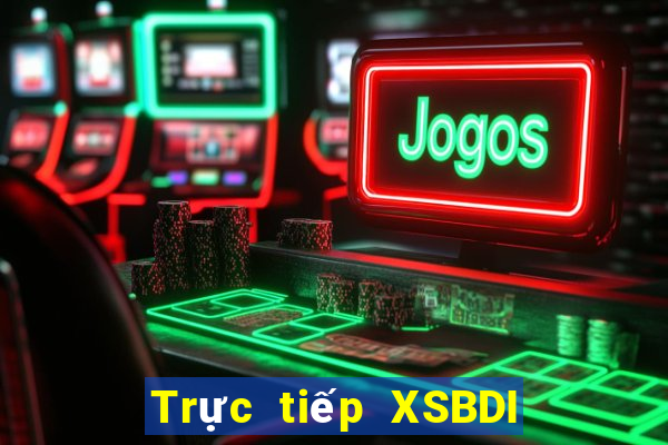 Trực tiếp XSBDI Thứ 7