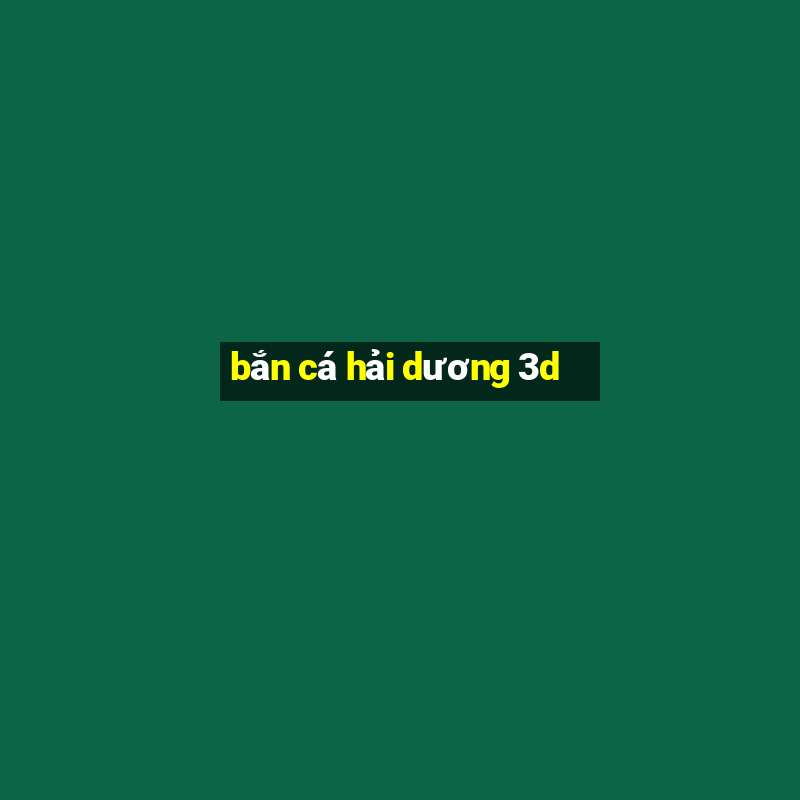 bắn cá hải dương 3d