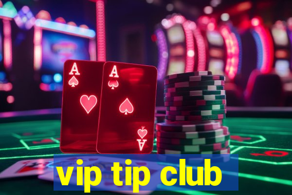 vip tip club