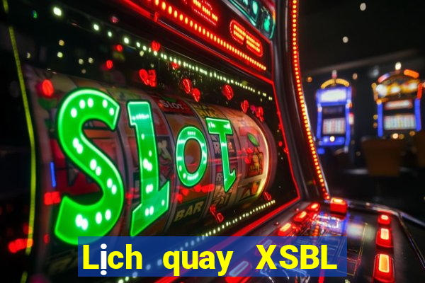 Lịch quay XSBL ngày 14