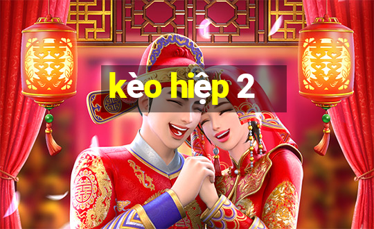 kèo hiệp 2