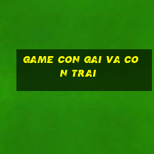 game con gai va con trai