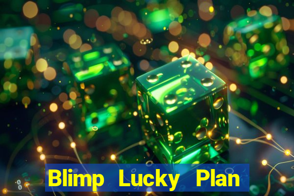 Blimp Lucky Plan app Tải về