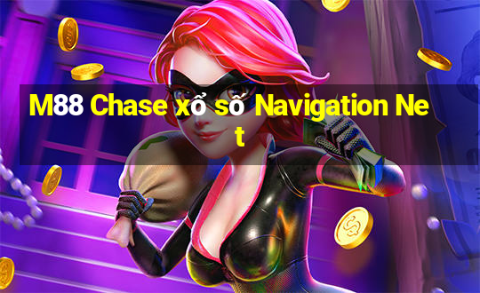 M88 Chase xổ số Navigation Net