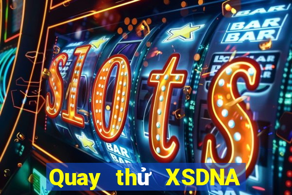 Quay thử XSDNA thứ tư