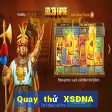 Quay thử XSDNA thứ tư