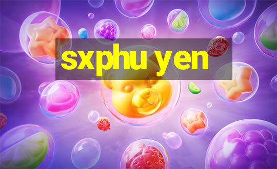 sxphu yen