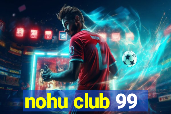 nohu club 99