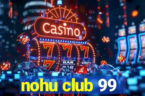 nohu club 99