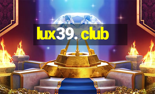 lux39. club