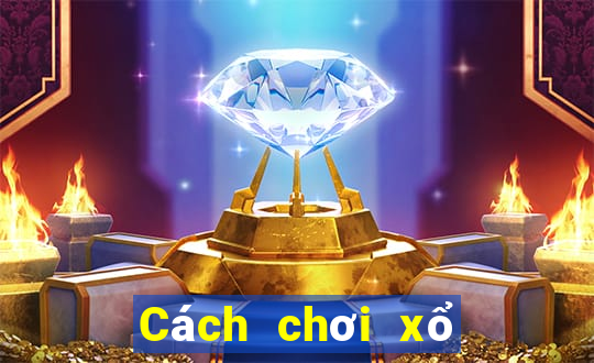 Cách chơi xổ số miền nam