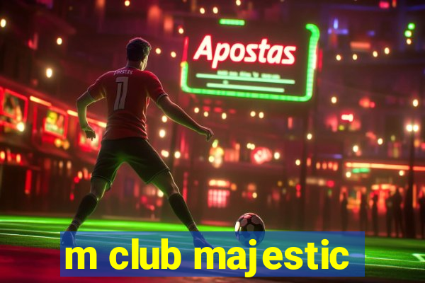 m club majestic