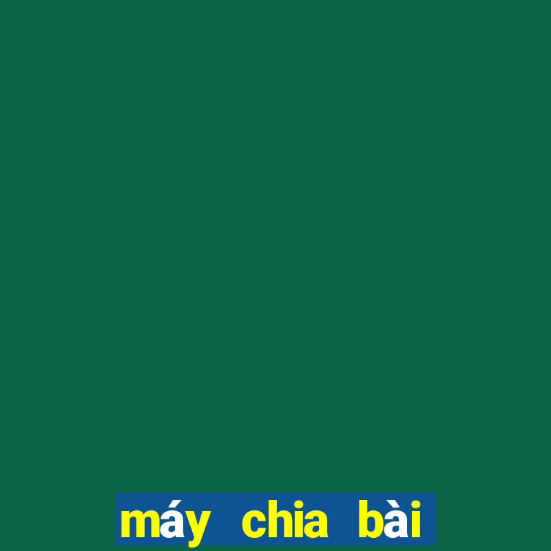 máy chia bài tiến lên