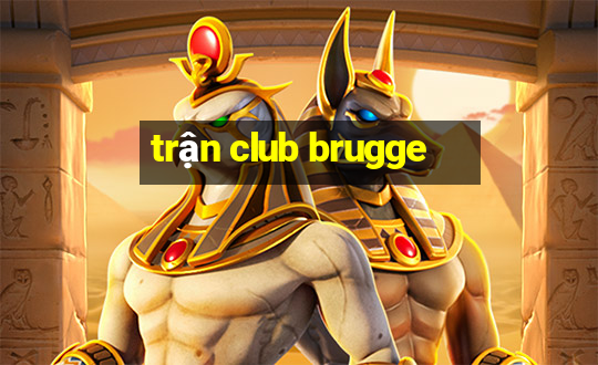 trận club brugge