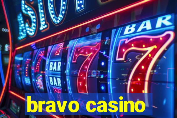 bravo casino