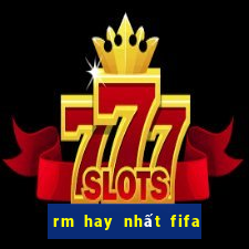 rm hay nhất fifa online 3