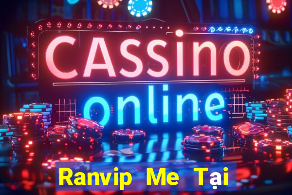 Ranvip Me Tại Game Bài B52 Đổi Thưởng