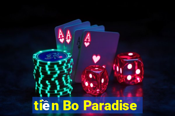 tiền Bo Paradise