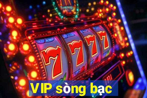 VIP sòng bạc