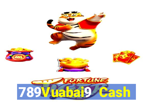 789Vuabai9 Cash Đăng nhập