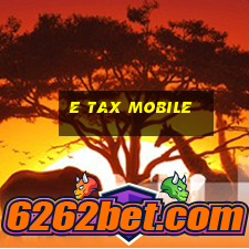 e tax mobile