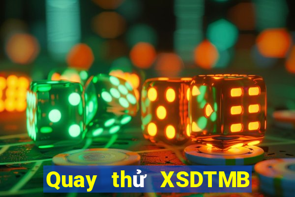 Quay thử XSDTMB ngày 1