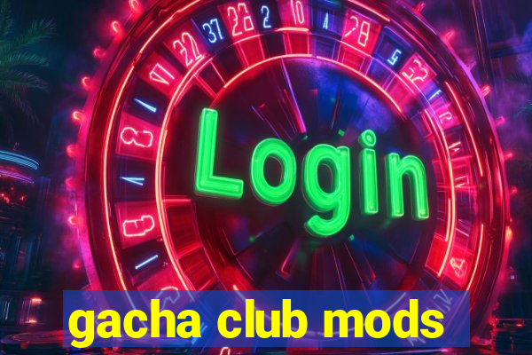 gacha club mods