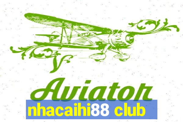 nhacaihi88 club